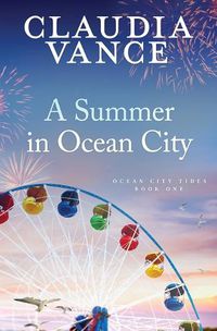 Cover image for A Summer in Ocean City (Ocean City Tides Book 1)