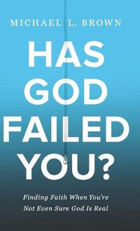 Cover image for Has God Failed You?