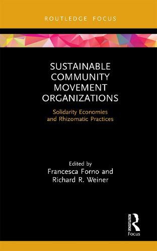 Cover image for Sustainable Community Movement Organizations: Solidarity Economies and Rhizomatic Practices