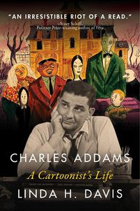 Cover image for Charles Addams: A Cartoonist's Life