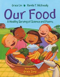 Cover image for Our Food: A Healthy Serving of Science and Poems