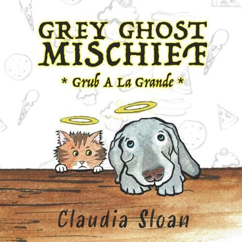 Cover image for Grey Ghost Mischief: Grub A La Grande