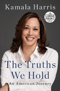 Cover image for The Truths We Hold: An American Journey