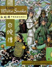 Cover image for Lady White Snake: A Tale from Chinese Opera: Bilingual - Traditional Chinese and English