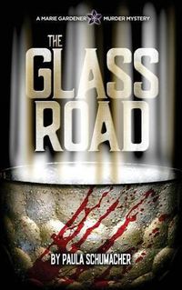 Cover image for The Glass Road: A Marie Gardner Mystery