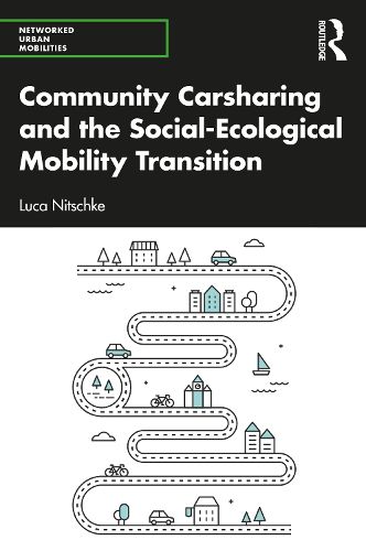 Cover image for Community Carsharing and the Social-Ecological Mobility Transition
