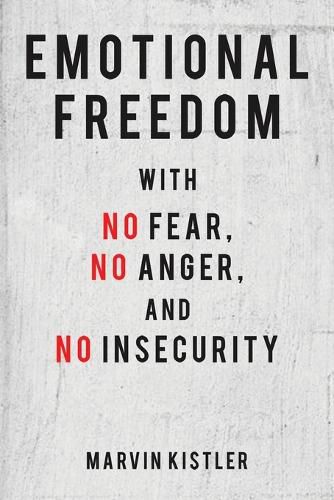 Cover image for Emotional Freedom with No Fear, No Anger, and No Insecurity