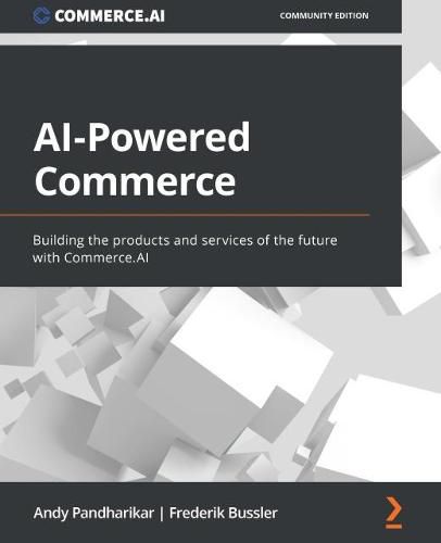 Cover image for AI-Powered Commerce: Building the products and services of the future with Commerce.AI