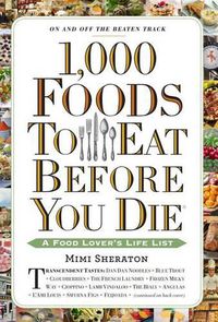 Cover image for 1,000 Foods to Eat Before You Die: A Food Lover's Life List