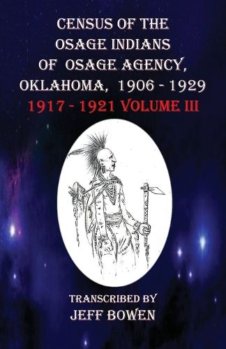 Cover image for Census of the Osage Indians of Osage Agency, Oklahoma, 1906-1929