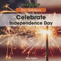 Cover image for Celebrate Independence Day