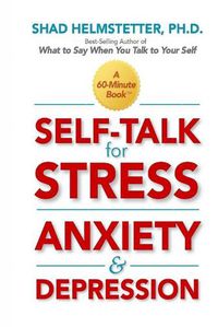 Cover image for Self-Talk for Stress, Anxiety and Depression