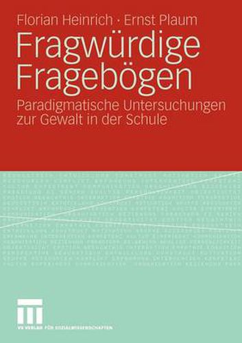 Cover image for Fragwurdige Frageboegen: Paradigmatische Untersuchungen Zur Gewalt in Der Schule