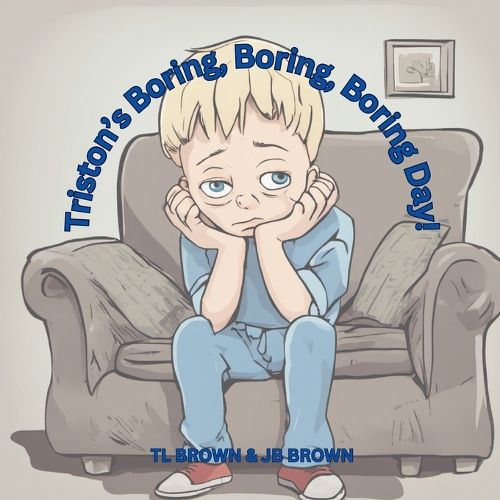 Cover image for Triston's Boring, Boring, Boring Day!