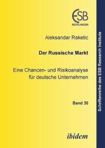 Cover image for Der russische Markt. Eine Chancen- und Risikoanalyse f r deutsche Unternehmen