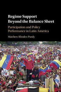Cover image for Regime Support Beyond the Balance Sheet: Participation and Policy Performance in Latin America