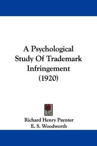 Cover image for A Psychological Study of Trademark Infringement (1920)