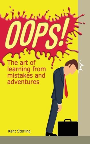 Cover image for Oops!: The Art of Learning from Mistakes and Adventures