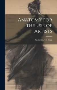 Cover image for Anatomy for the Use of Artists