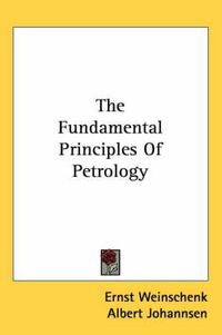 Cover image for The Fundamental Principles of Petrology