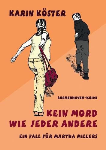 Cover image for Kein Mord wie jeder andere: Ein Fall fur Martha Millers