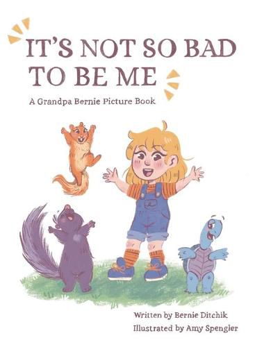 Cover image for It's Not So Bad to Be Me