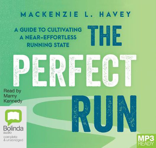 Cover image for The Perfect Run: A Guide to Cultivating a Near-Effortless Running State
