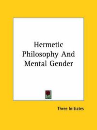 Cover image for Hermetic Philosophy and Mental Gender