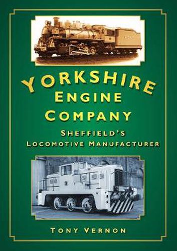 Cover image for Yorkshire Engine Company: Sheffield's Locomotive Manufacturer