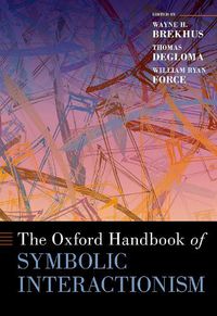 Cover image for The Oxford Handbook of Symbolic Interactionism