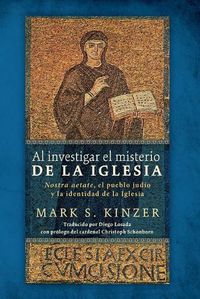 Cover image for Al investigar el misterio de la Iglesia