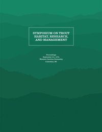 Cover image for Symposium on Trout Habitat, Research, and Management: Proceedings