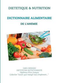 Cover image for Dictionnaire alimentaire de l'anemie