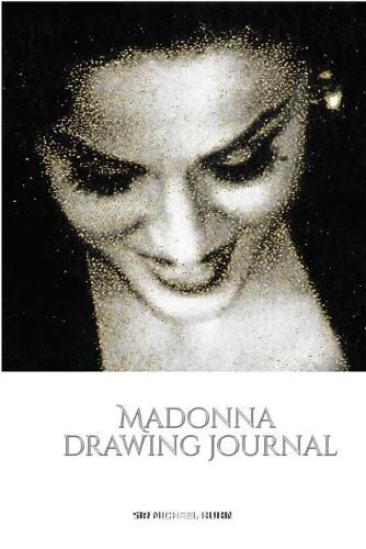 Iconic Madonna drawing Journal Sir Michael Huhn Designer edition