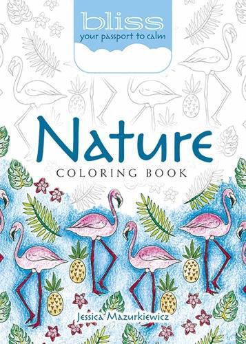 BLISS Nature Coloring Book: Your Passport to Calm