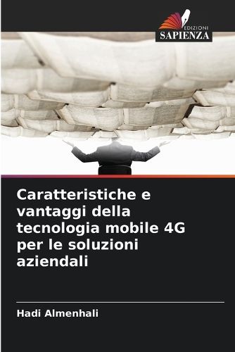 Cover image for Caratteristiche e vantaggi della tecnologia mobile 4G per le soluzioni aziendali