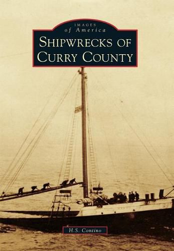 Cover image for Shipwrecks of Curry County