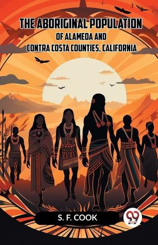 The Aboriginal Population of Alameda and Contra Costa Counties, California