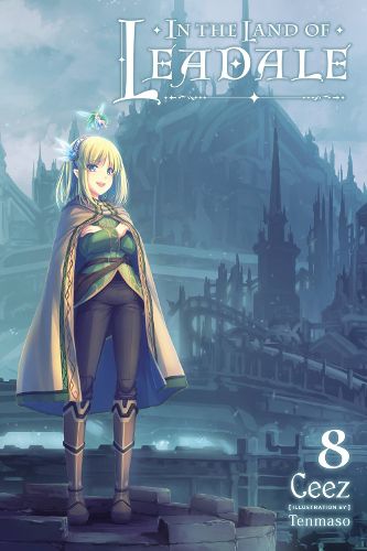 Cover image for In the Land of Leadale, Vol. 8 (light novel)