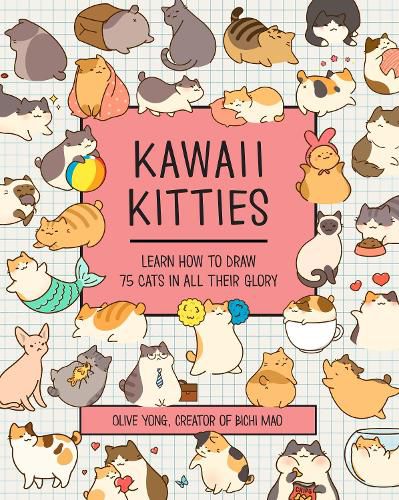 Cover image for Kawaii Kitties: Learn How to Draw 75 Cats in All Their Glory