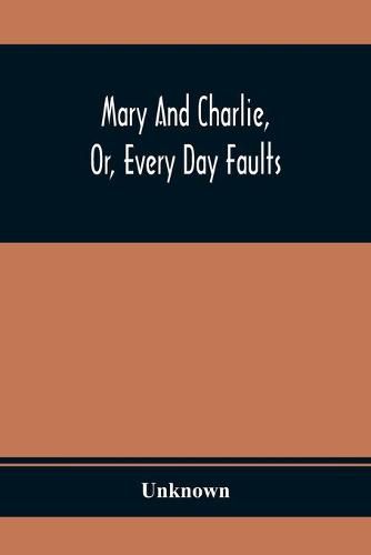 Cover image for Mary And Charlie, Or, Every Day Faults