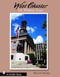 Cover image for West Chester: Six Walking Tours