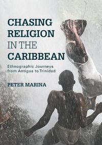 Cover image for Chasing Religion in the Caribbean: Ethnographic Journeys from Antigua to Trinidad