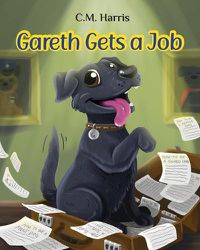 Cover image for Gareth Gets a Job: An Inclusive Picture Book About Working Dogs