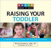 Cover image for Knack Raising Your Toddler: A Complete Illustrated Guide From First Steps To Preschool