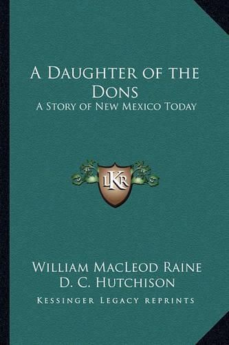 Cover image for A Daughter of the Dons: A Story of New Mexico Today