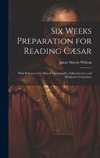 Cover image for Six Weeks Preparation for Reading Caesar