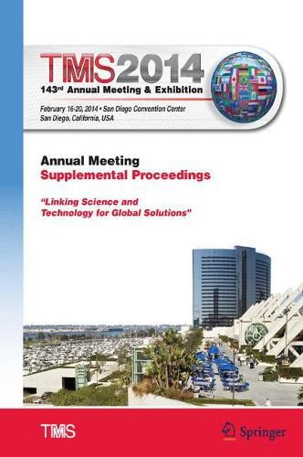 Cover image for TMS 2014 143rd Annual Meeting & Exhibition, Annual Meeting Supplemental Proceedings