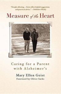 Cover image for Measure of the Heart: Caring for a Parent with Alzheimer's