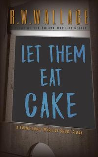 Cover image for Let Them Eat Cake